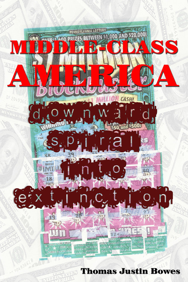 Middle-Class America: Downward Spiral Into Extinction
