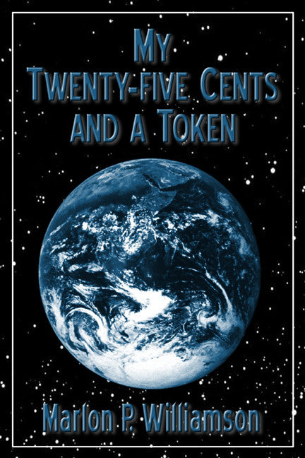 My Twenty-Five Cents And A Token