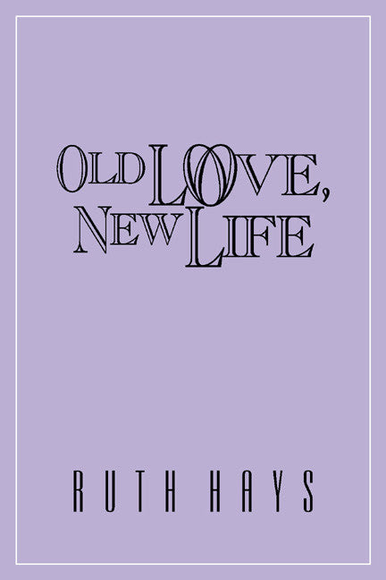 Old Love,  New Life
