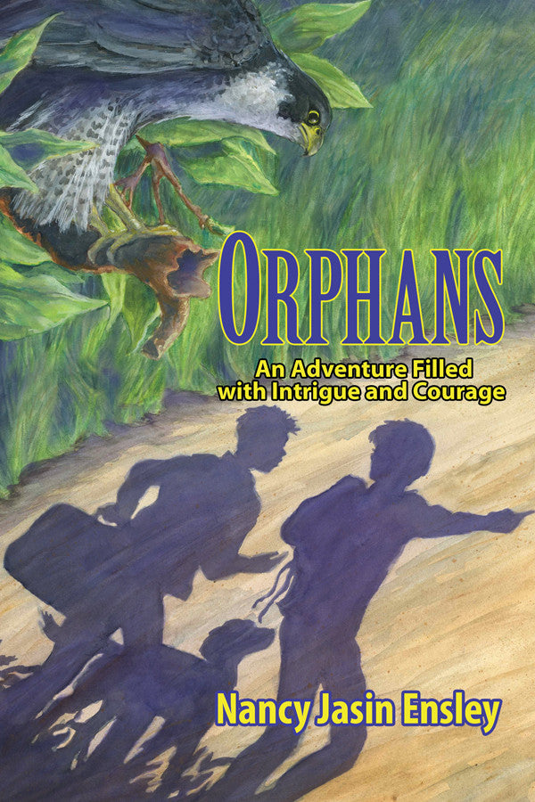 Orphans: An Adventure Filled With Intrigue And Courage