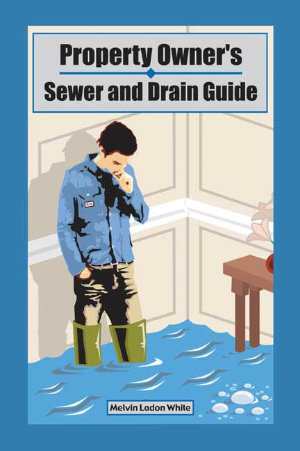 Property Owner's Sewer And Drain Guide