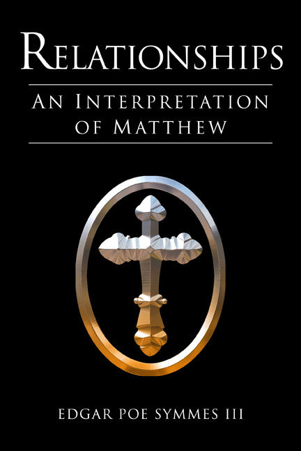 Relationships: An Interpretation Of Matthew