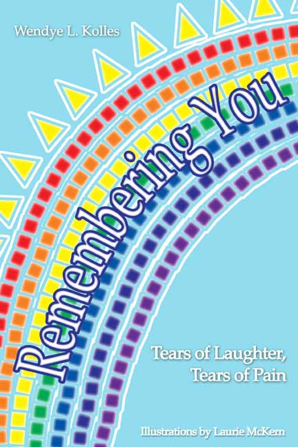 Remembering You: Tears Of Laughter, Tears Of Pain
