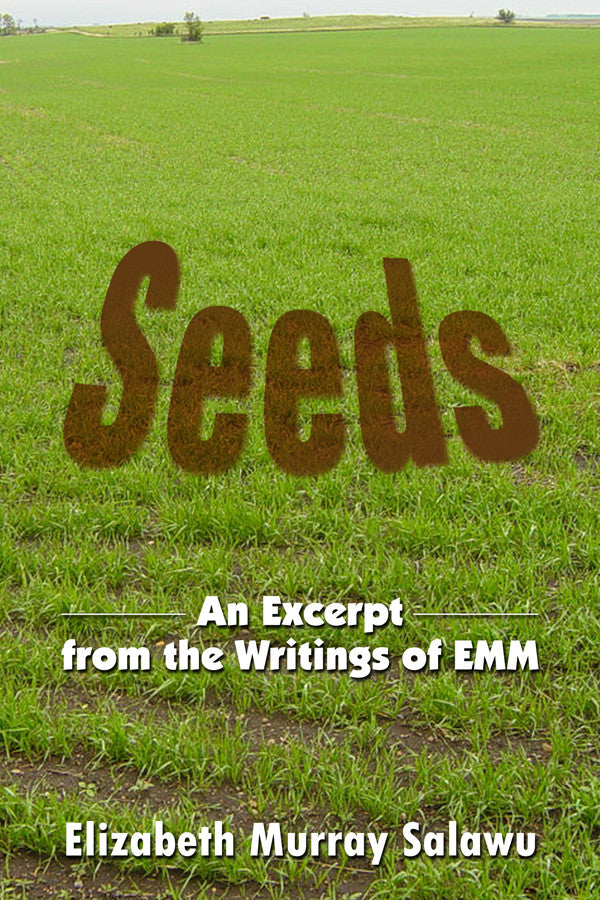 Seeds: An Excerpt From The Writings Of Emm