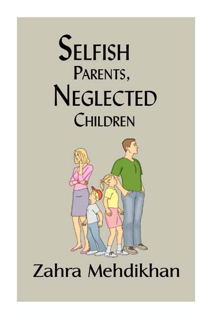 Selfish Parents, Neglected Children