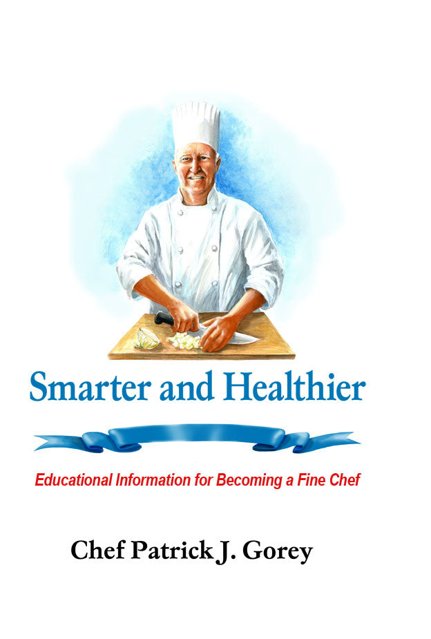 Smarter And Healthier: Educational Information For Becoming A Fine Chef