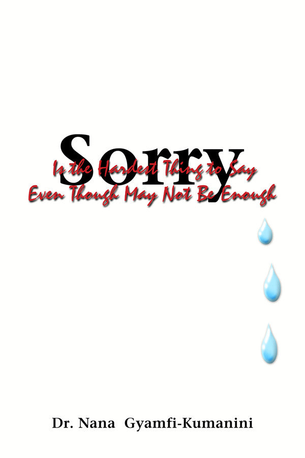 Sorry Is The Hardest Thing To Say Even Though May Not Be Enough