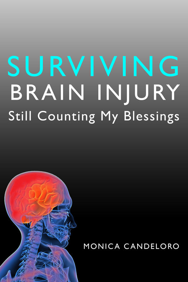 Surviving Brain Injury: Still Counting My Blessings