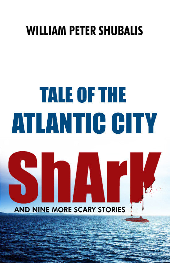 Tale Of The Atlantic City Shark And Nine More Scary Stories