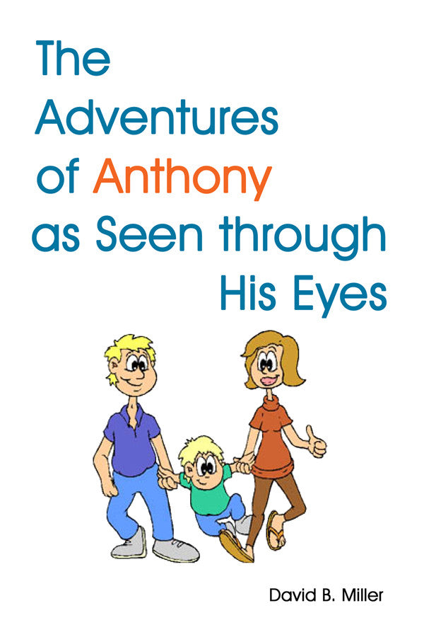 The Adventures Of Anthony As Seen Through His Eyes