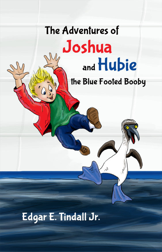 The Adventures Of Joshua And Hubie The Blue Footed Booby