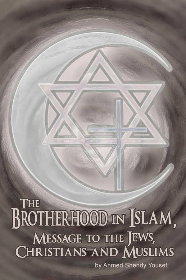 The Brotherhood In Islam, Message To The Jews, Christians And Muslims
