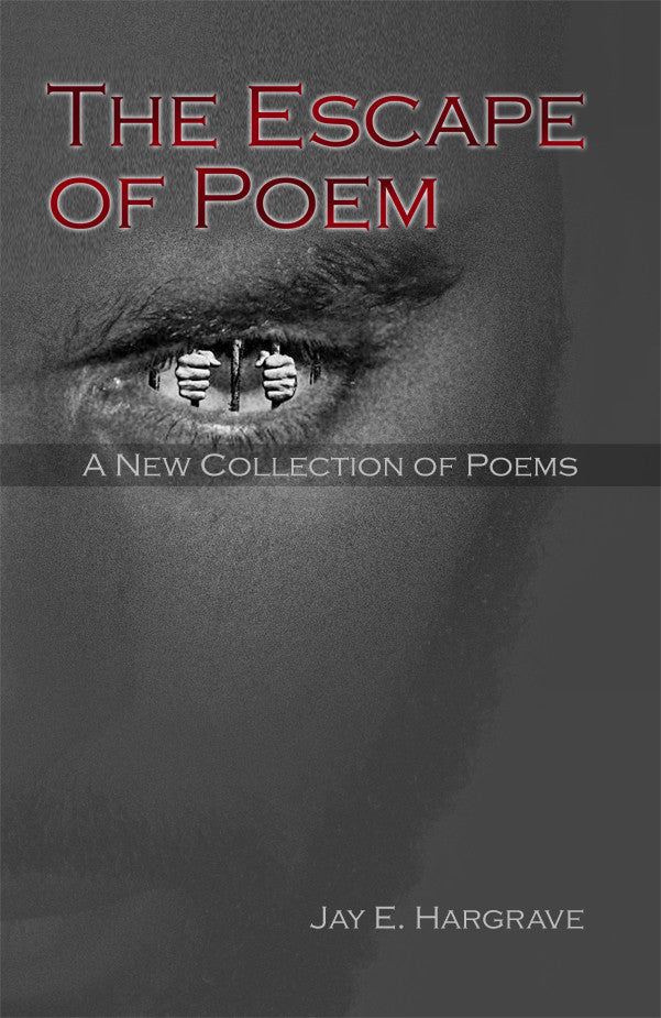The Escape Of Poem: A New Collection Of Poems