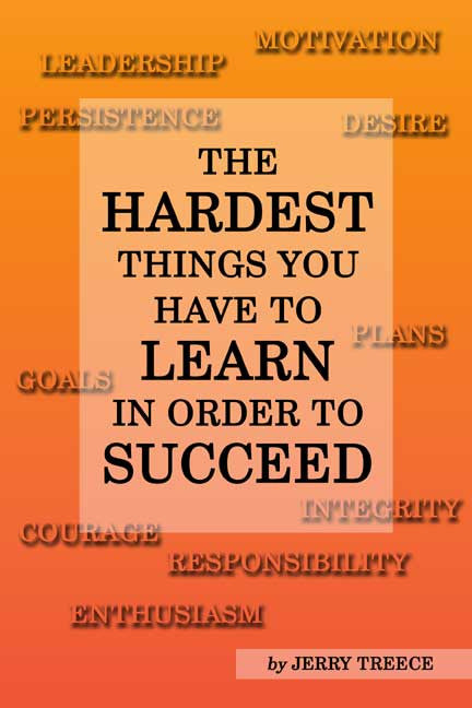 The Hardest Things You Have To Learn In Order To Succeed