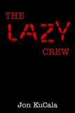 The Lazy Crew