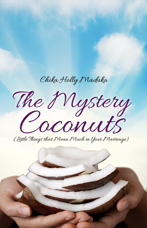 The Mystery Coconuts: (Little Things That Mean Much In Your Marriage)