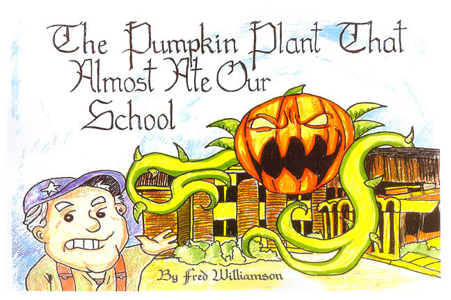 The Pumpkin Plant That Almost Ate Our School