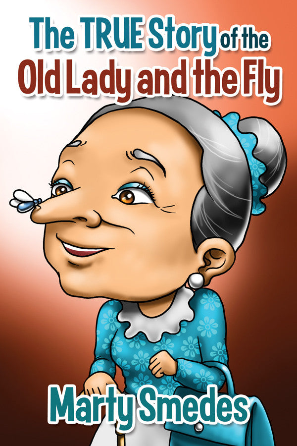 The True Story Of The Old Lady And The Fly Dorrance Bookstore