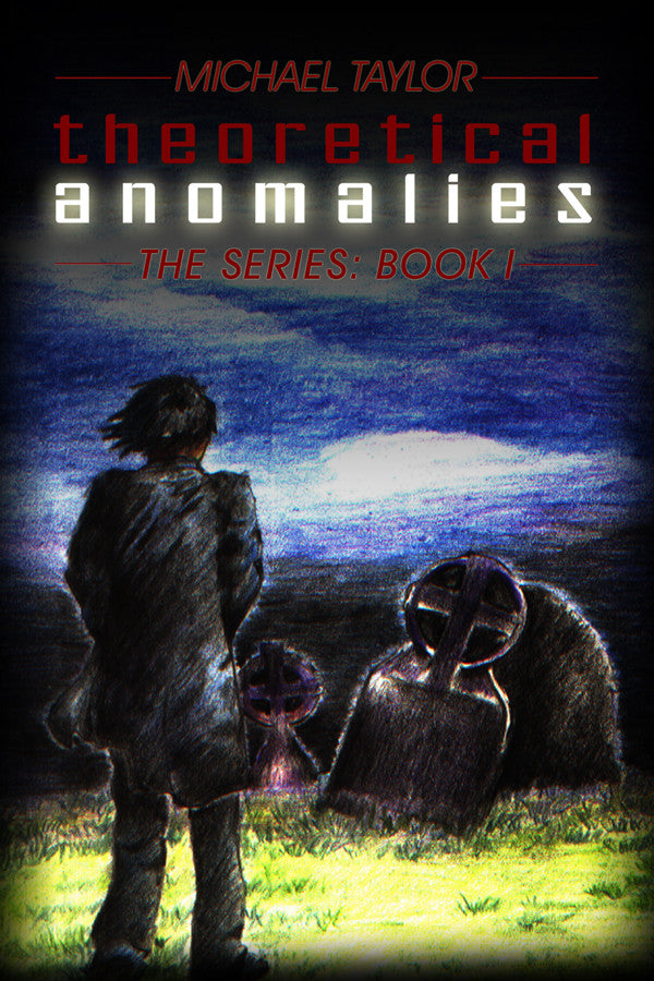 Theoretical Anomalies The Series: Book I