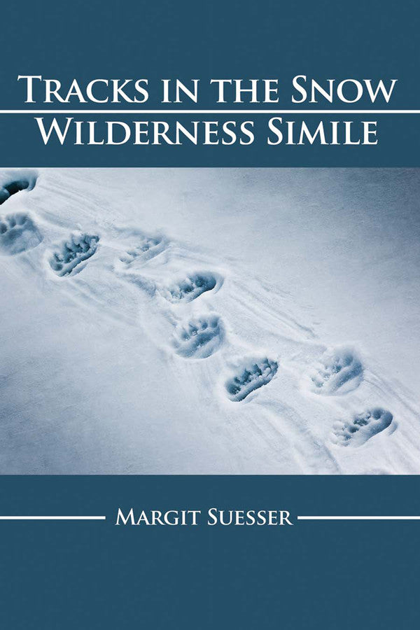Tracks In The Snow: Wilderness Simile