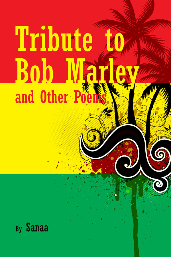 Tribute To Bob Marley And Other Poems Dorrance Bookstore