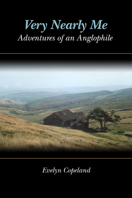 Very Nearly Me: Adventures Of An Anglophile