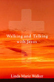 Walking And Talking With Jesus