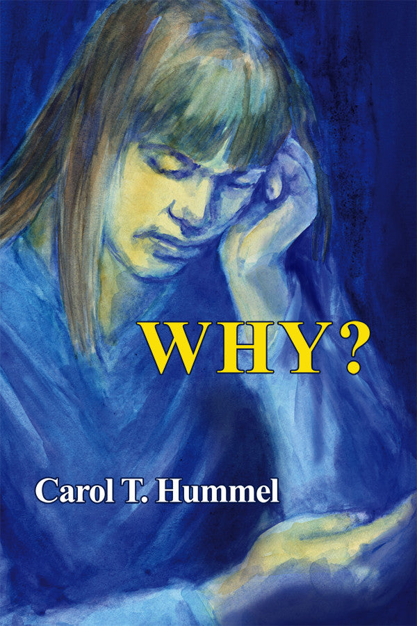 Why? By Carol Hummel