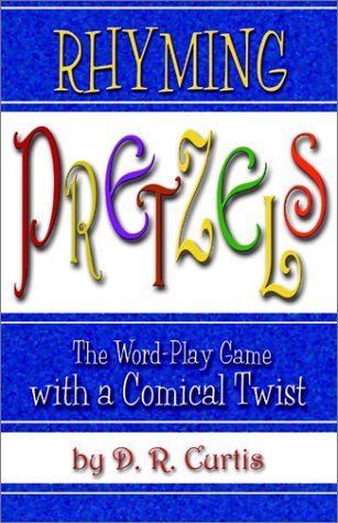 Rhyming Pretzels: The Word-Play Game With A Comical Twist