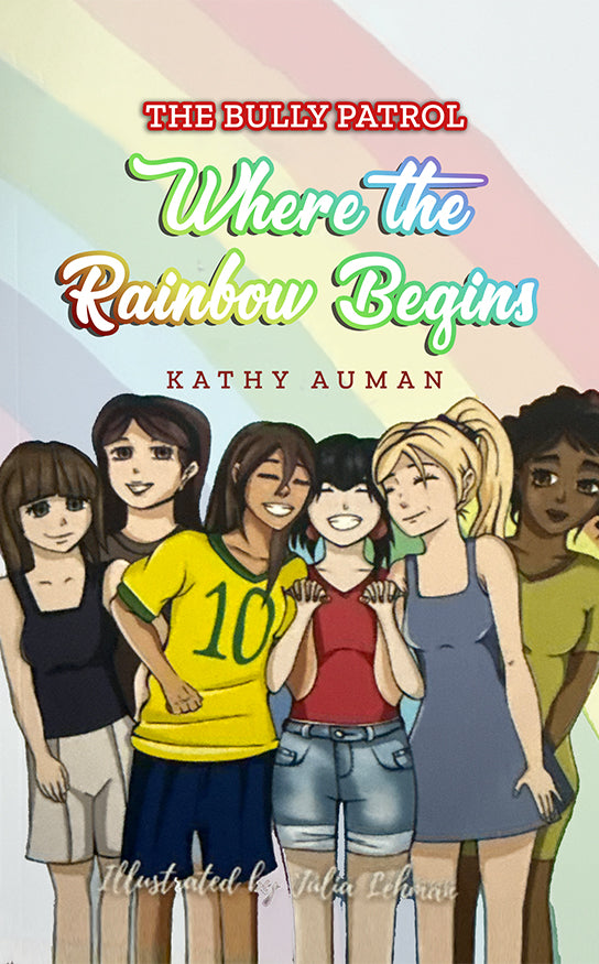 The Bully Patrol: Where the Rainbow Begins