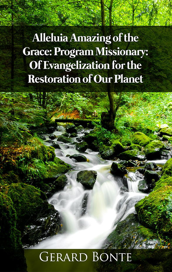 Alleluia Amazing of the Grace: Program Missionary: Of Evangelization for the Restoration of Our Planet