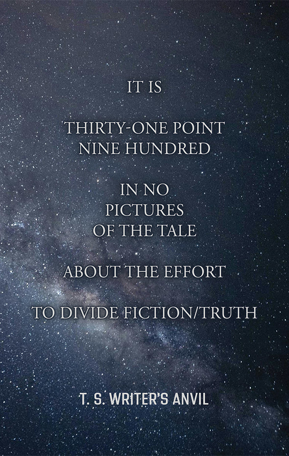 It is Thirty-One Point Nine Hundred In No Pictures In the Tale About the Effort To Divide Fiction/Truth