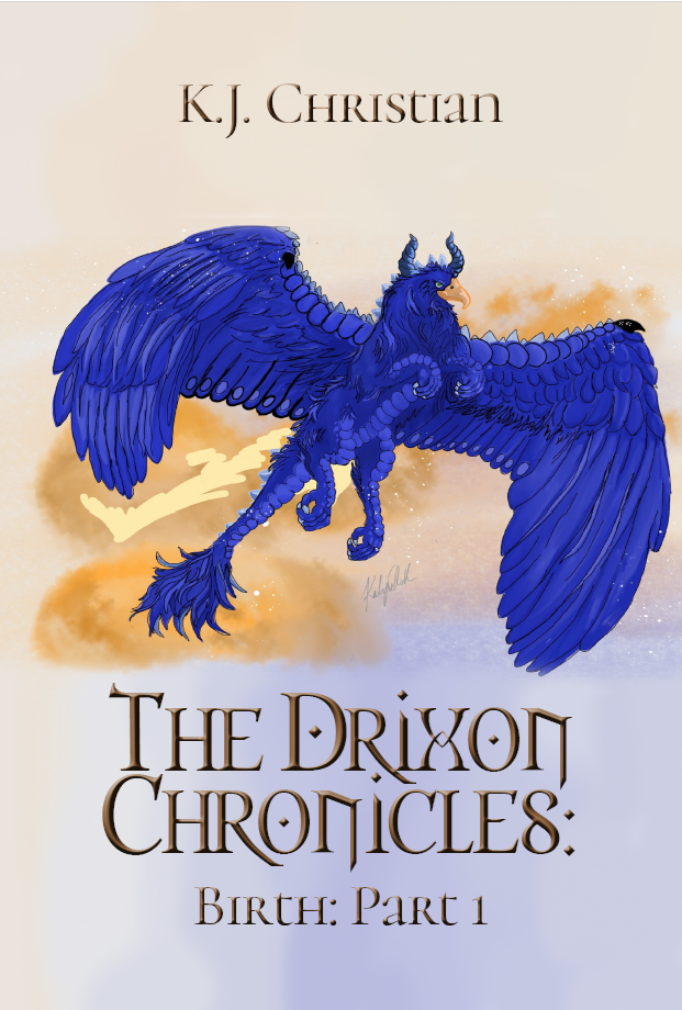 The Drixon Chronicles: Birth: Part 1