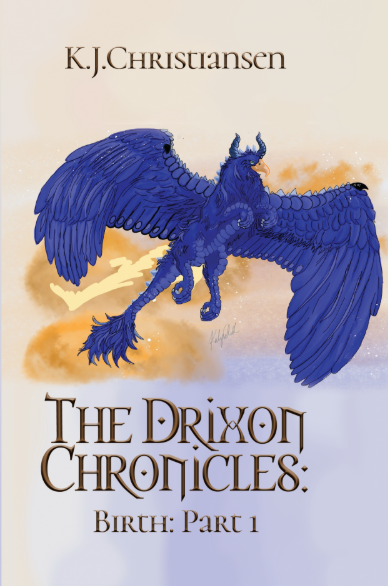 The Drixon Chronicles: Birth: Part 1
