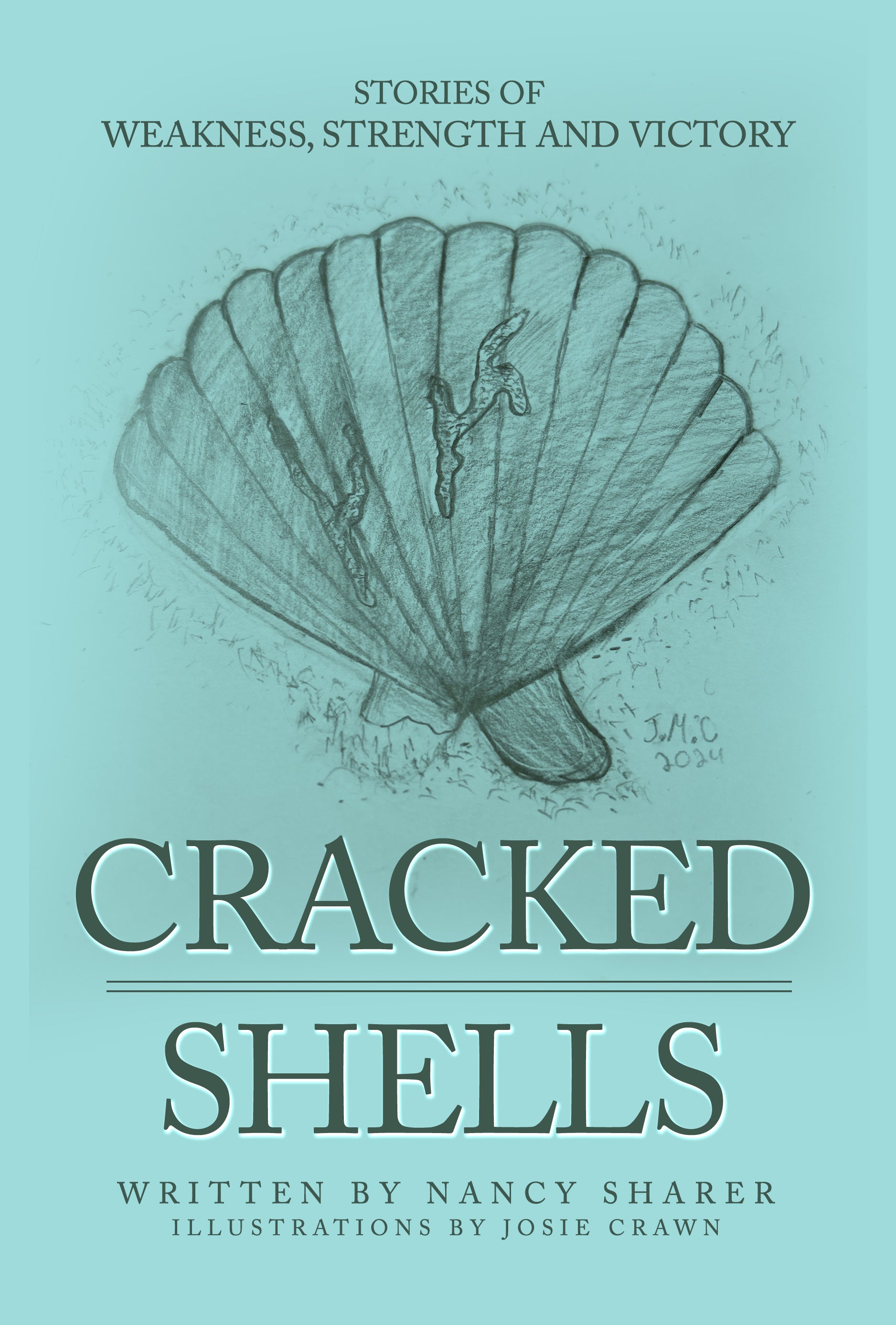 Cracked Shells: Stories of Weakness, Strength and Victory – Dorrance ...