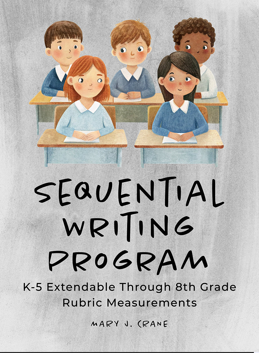 Sequential Writing Program: K - 5 Extendable Through 8th Grade Rubric ...
