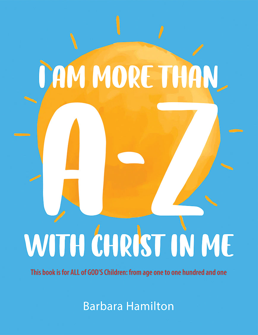 I Am More than A-Z with Christ in Me
