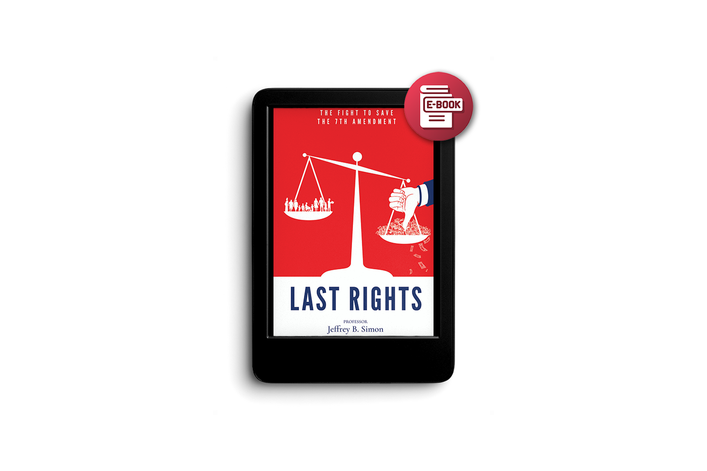 Last Rights: The Fight To Save The 7th Amendment – Dorrance Bookstore