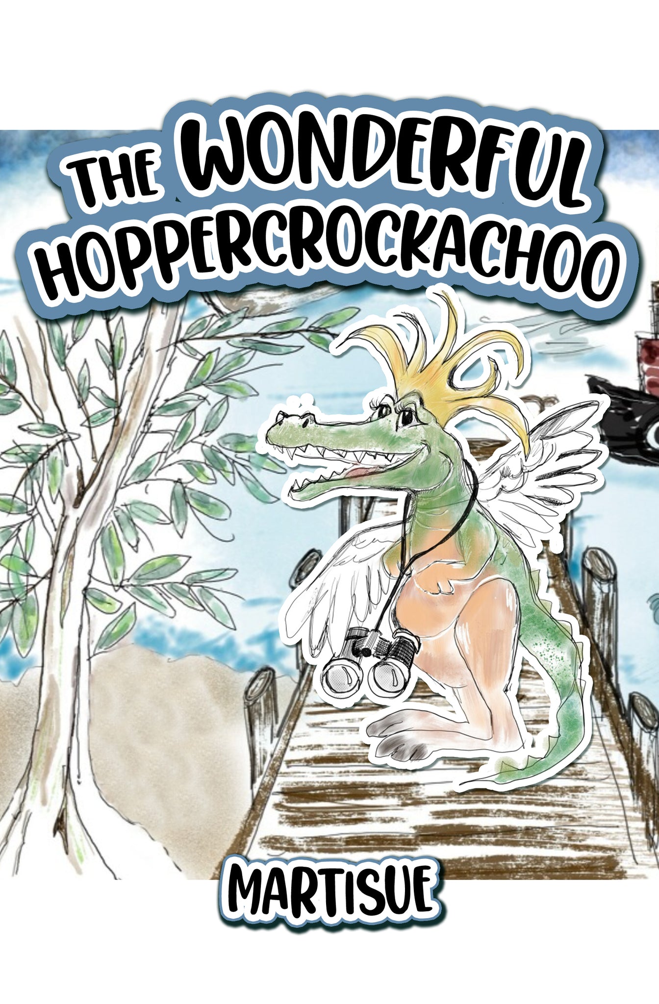 The Wonderful Hoppercrockachoo