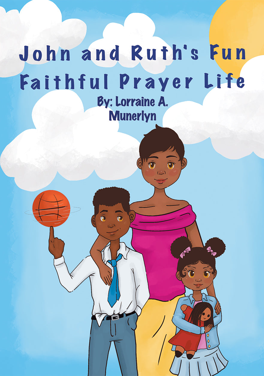 John and Ruth’s Fun Faithful Prayer Life