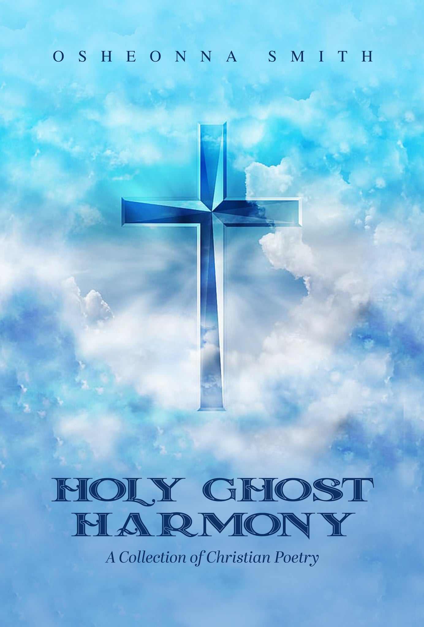 Holy Ghost Harmony: A Collection of Christian Poetry