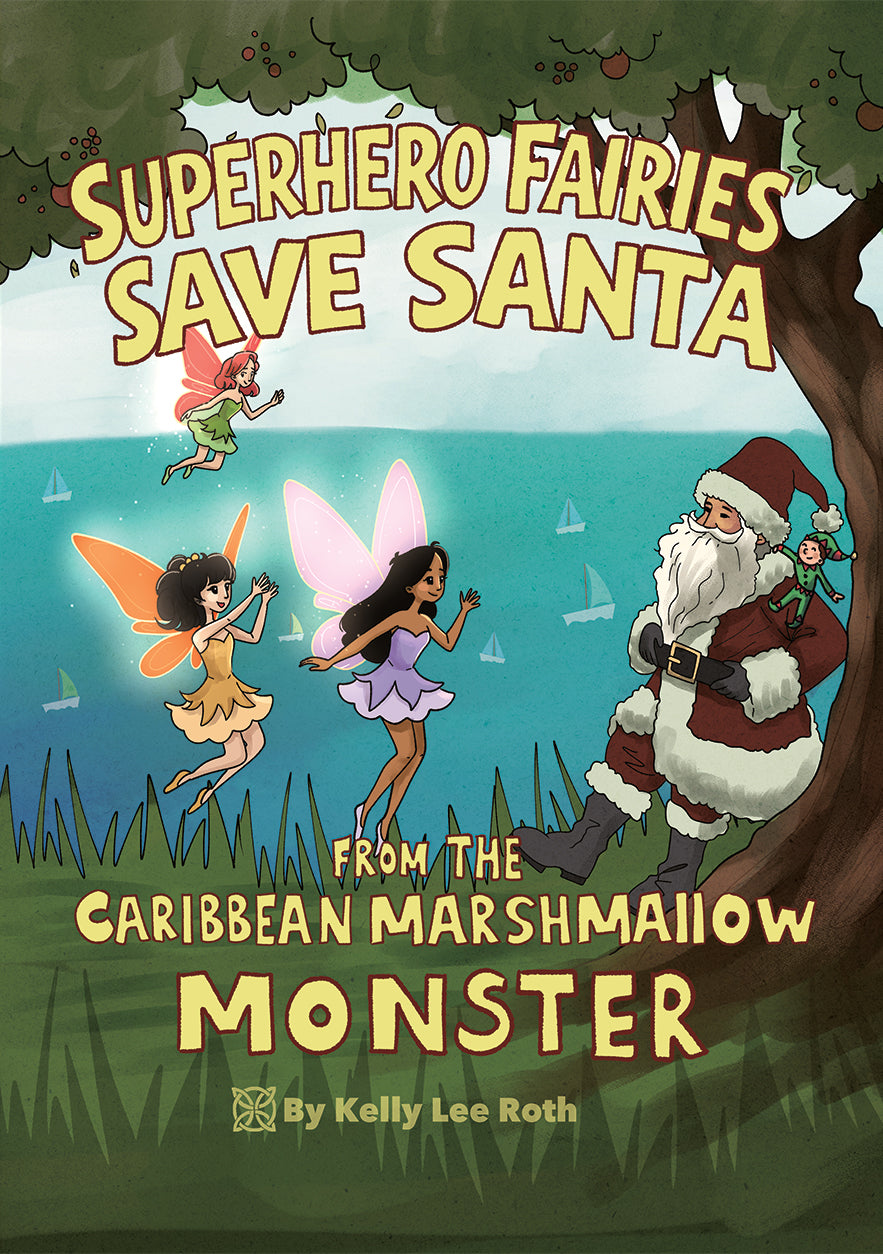 Superhero Fairies Save Santa from the Caribbean Marshmallow Monster