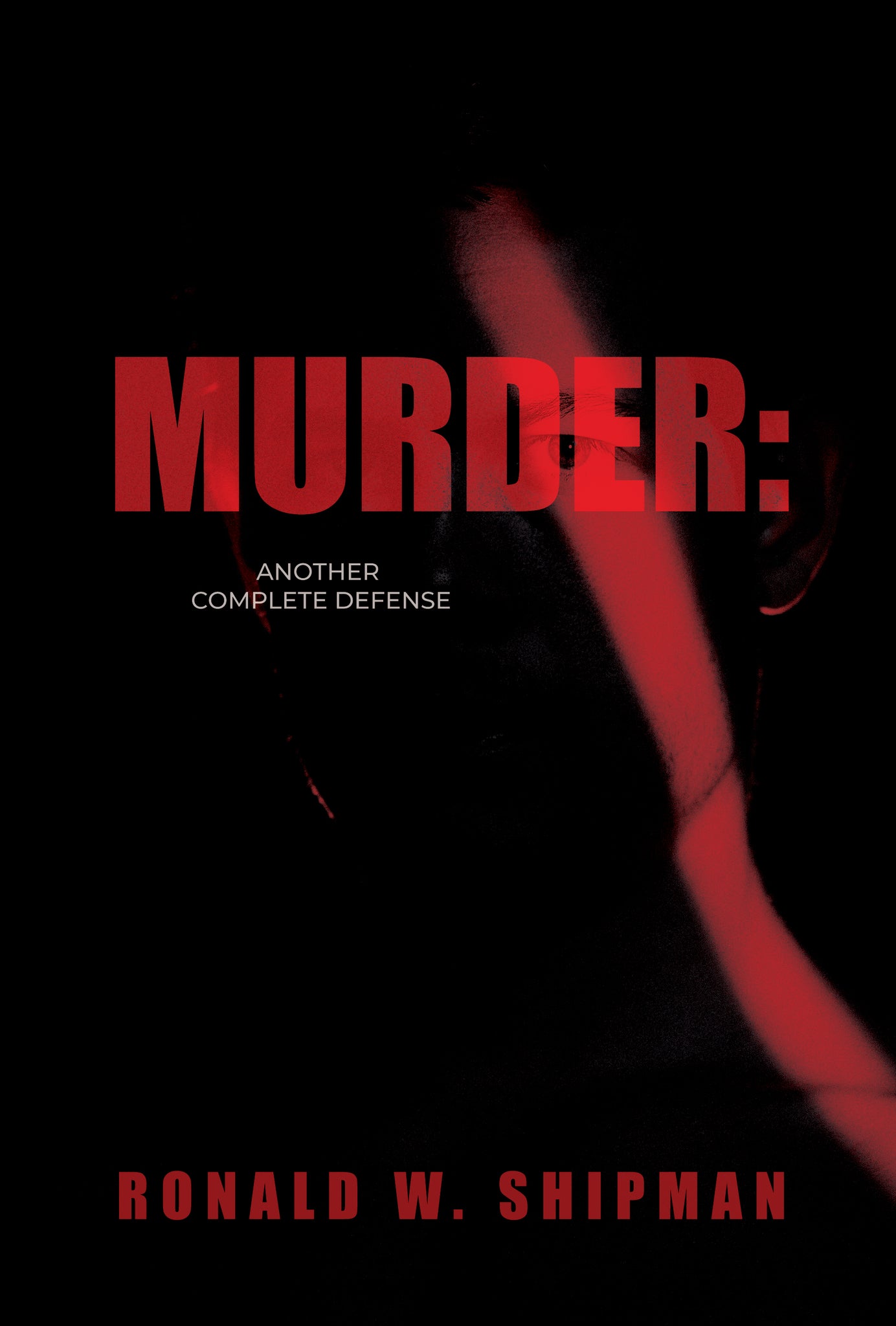 Murder: Another Complete Defense