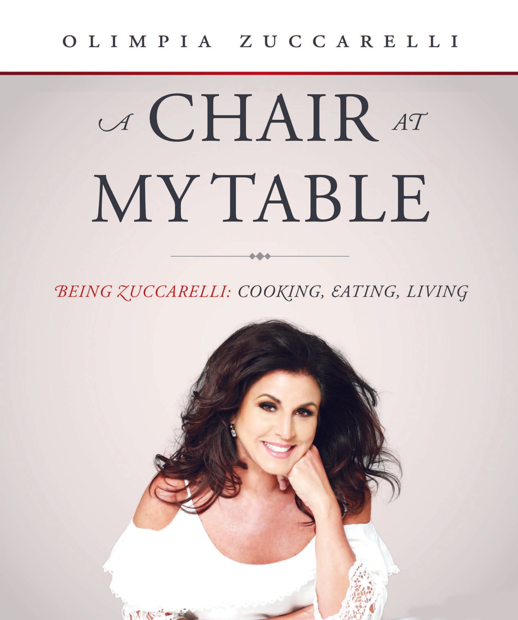 A Chair at My Table: Being Zuccarelli: Cooking, Eating, Living