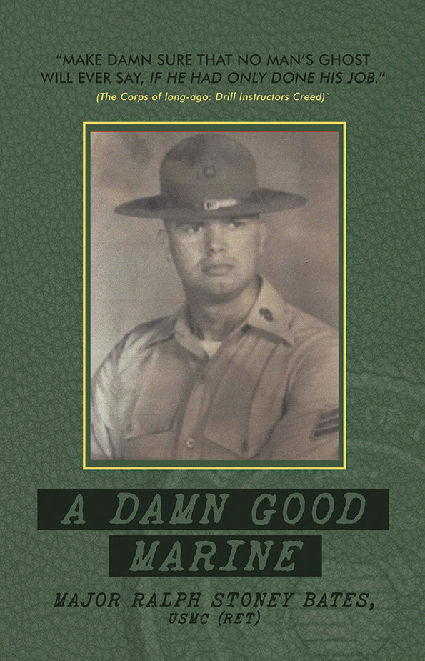 Major Ralph Kuster A Damn Good Marine – Dorrance Bookstore