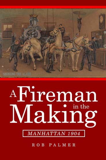 A Fireman In The Making: Manhattan 1904