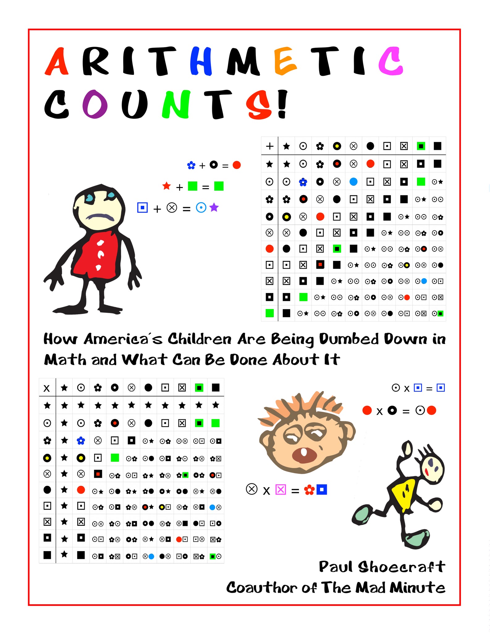 Arithmetic Counts!: How America’s Children Are Being Dumbed Down in Math and What Can Be Done About It