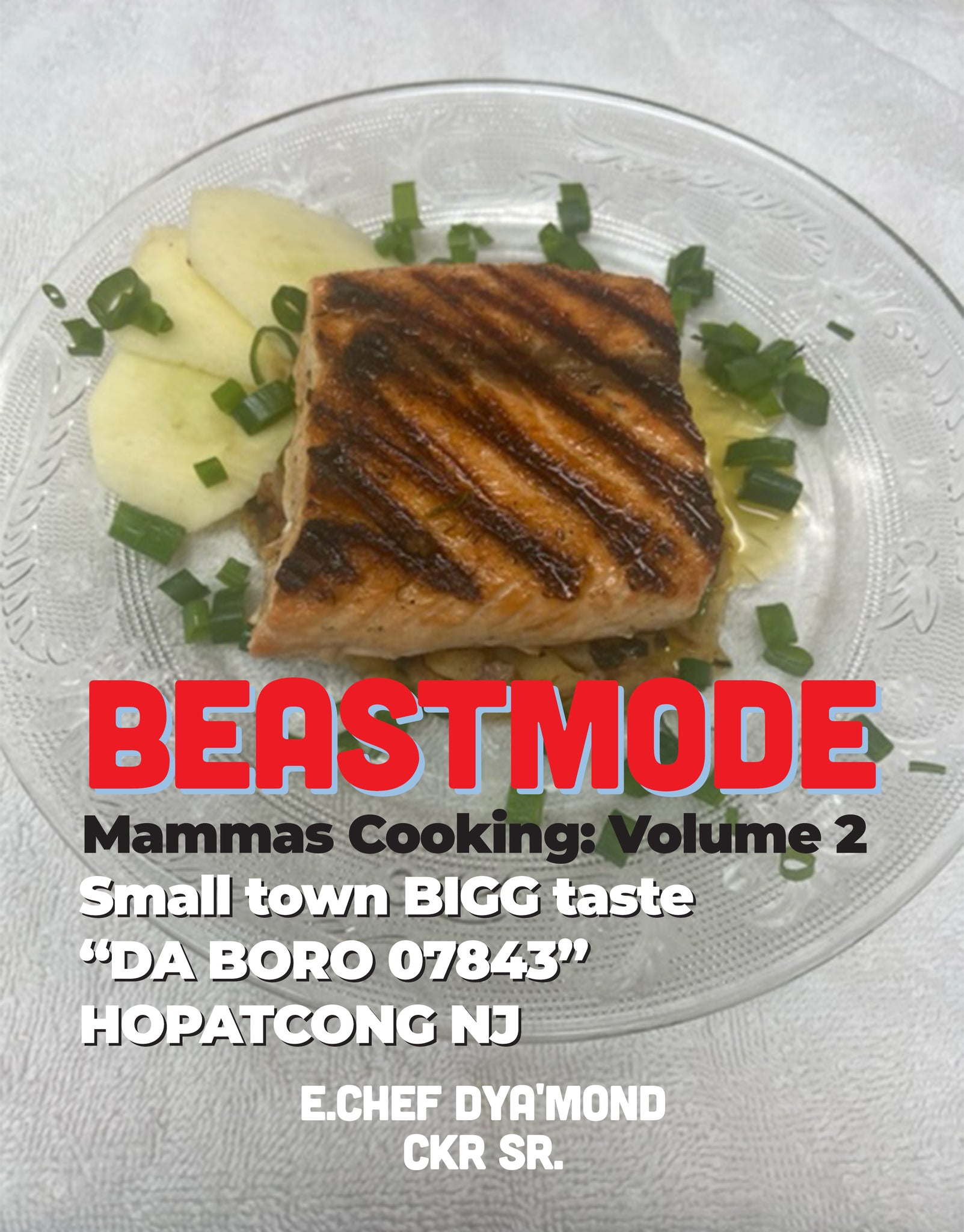 BEASTMODE/MAMMAS COOKING VOL 2: Small town BIGG taste “DA BORO 07843” HOPATCONG NJ