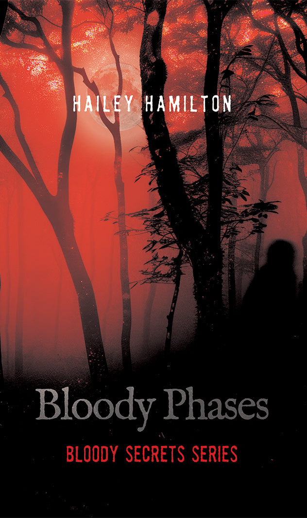 Bloody Phases: Bloody Secrets Series