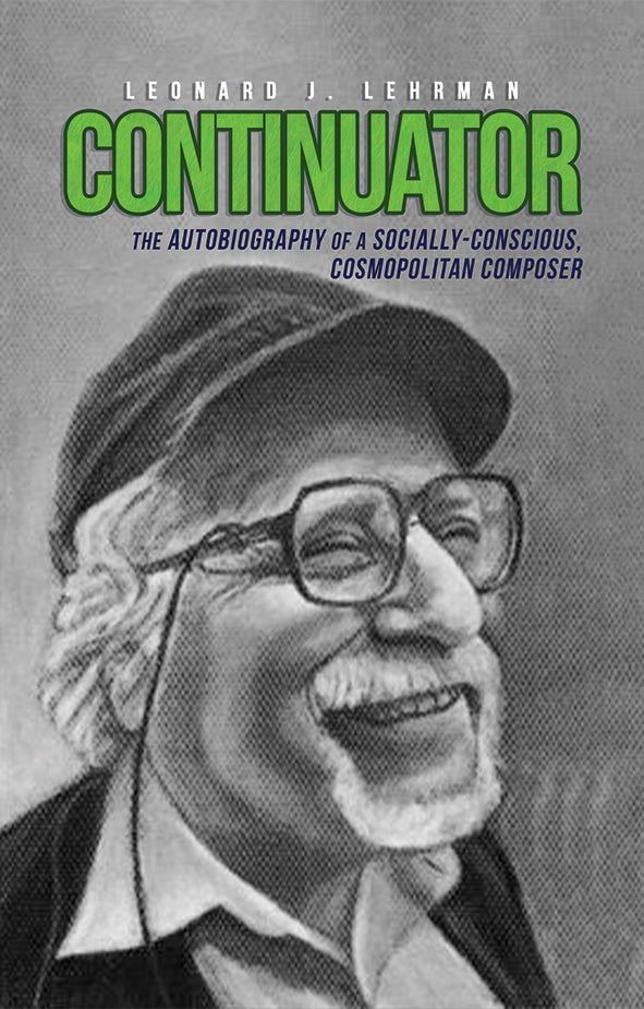 Continuator: The Autobiography of a Socially-Conscious, Cosmopolitan Composer